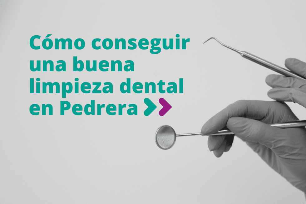 Cómo conseguir una buena limpieza dental en Pedrera