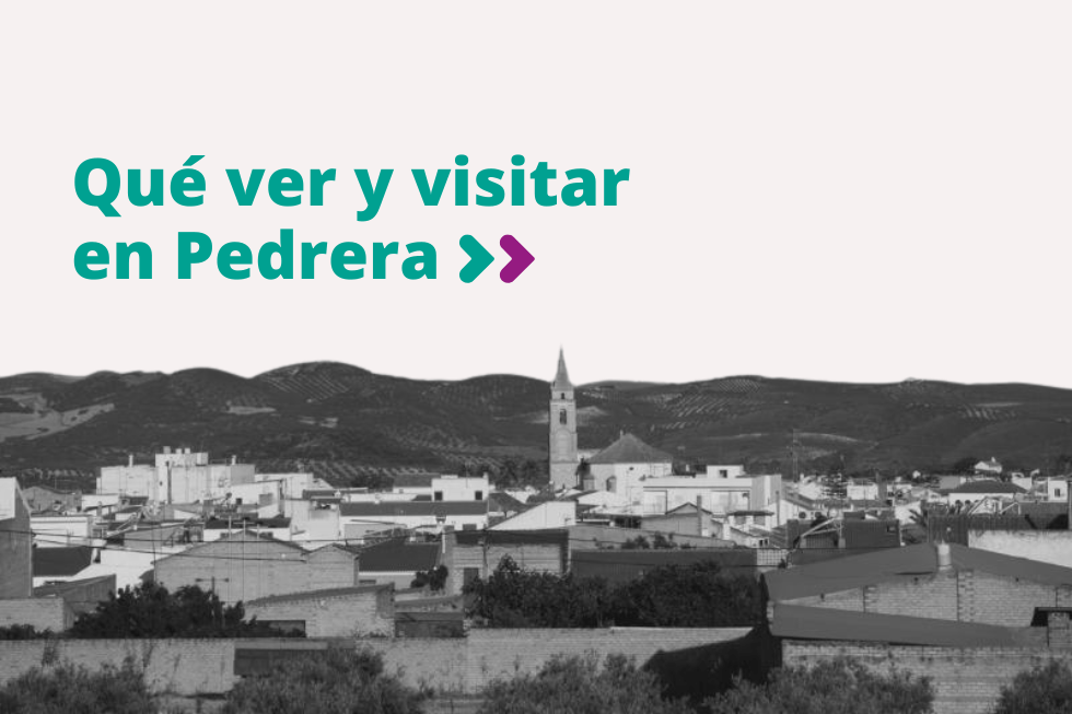 Qué ver en Pedrera y qué visitar