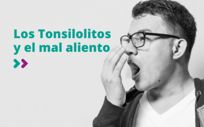 Tonsilolitos y mal aliento