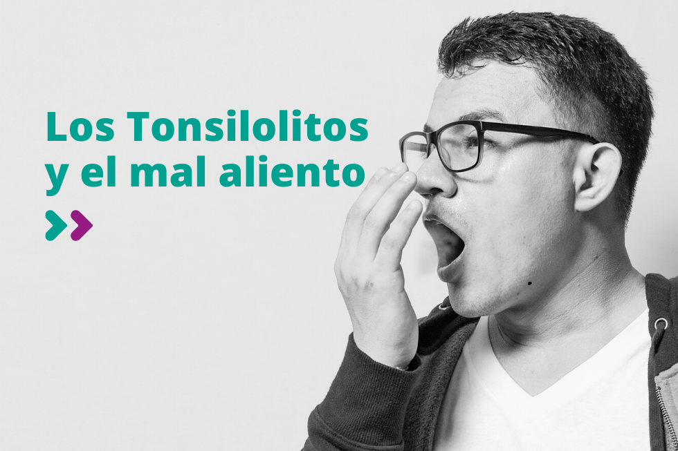 Tonsilolitos y mal aliento