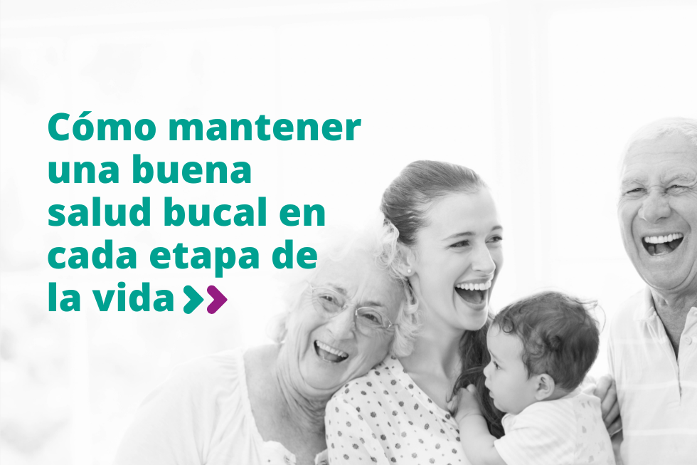 Cómo mantener una buena salud bucal en cada etapa de la vida