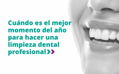 Limpieza dental profesional: cuándo es el mejor momento del año para hacerla