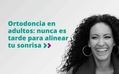 Ortodoncia en adultos: nunca es tarde para alinear tu sonrisa